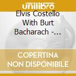 Elvis Costello With Burt Bacharach - Painted From Memory cd musicale di Elvis Costello With Burt Bacharach