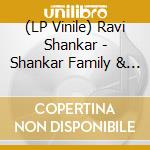 (LP Vinile) Ravi Shankar - Shankar Family & Friends (180G/33Rpm) vinile