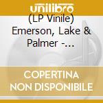 (LP Vinile) Emerson, Lake & Palmer - Pictures At An Exhibition (180G) vinile