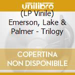 (LP Vinile) Emerson, Lake & Palmer - Trilogy vinile