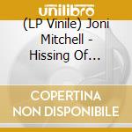 (LP Vinile) Joni Mitchell - Hissing Of Summer Lawns vinile