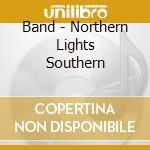 Band - Northern Lights Southern cd