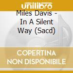 Miles Davis - In A Silent Way (Sacd) cd