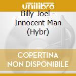 Billy Joel - Innocent Man (Hybr) cd musicale di Billy Joel