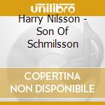 Harry Nilsson - Son Of Schmilsson cd musicale