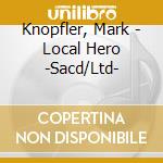 Knopfler, Mark - Local Hero -Sacd/Ltd- cd