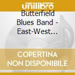 Butterfield Blues Band - East-West (Hyrbrid Sacd) cd