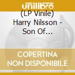 (LP Vinile) Harry Nilsson - Son Of Schmilsson (Remastered) (180G) (Limited Numbered Edition) (45 Rpm) vinile