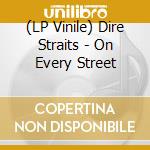 (LP Vinile) Dire Straits - On Every Street vinile
