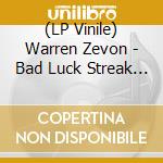 (LP Vinile) Warren Zevon - Bad Luck Streak In Dancing School (2 Lp) vinile