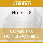 Hunter - 8 cd