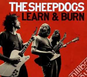 Sheepdogs (The) - Learn & Burn (Dlx Ed) cd musicale di Sheepdogs