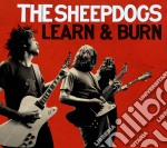 Sheepdogs (The) - Learn & Burn (Dlx Ed)