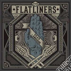 Flatliners (The) - Dead Language cd musicale di Flatliners The