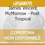 James Vincent McMorrow - Post Tropical cd