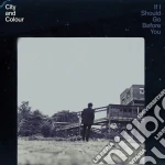 City And Colour - If I Should Go Before You cd