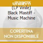 (LP Vinile) Black Mastiff - Music Machine vinile