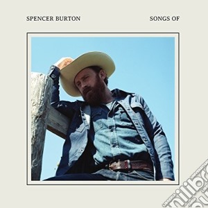 Spencer Burton - Songs Of cd musicale di Spencer Burton