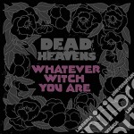 (LP Vinile) Dead Heavens - Whatever Witch You Are