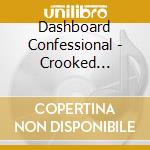 Dashboard Confessional - Crooked Shadows cd musicale di Dashboard Confessional