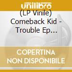 (LP Vinile) Comeback Kid - Trouble Ep (Apple & Grey Merge Vinyl)