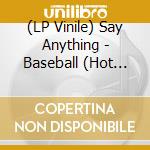 (LP Vinile) Say Anything - Baseball (Hot Pink Vinyl) (2 Lp) vinile