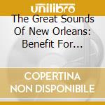 The Great Sounds Of New Orleans: Benefit For Katrina Relief / Various cd