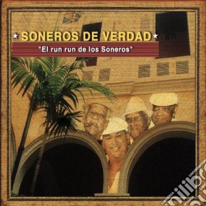 Soneros De Verdad - El Run Run De Los Soneros cd musicale di Soneros de verdad
