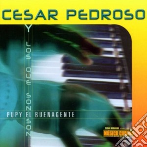 Cesar Pedroso - Pupy El Buena Gente cd musicale di Cesar Pedroso
