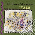 Julio Barreto Cuban Quartet - Iyabo