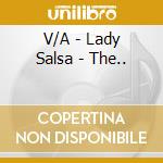 V/A - Lady Salsa - The.. cd