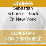 Sebastian Schunke - Back In New York cd
