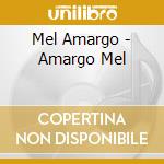 Mel Amargo - Amargo Mel cd