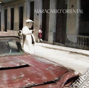 Maracaibo Oriental / Various cd musicale