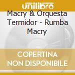 Macry & Orquesta Termidor - Rumba Macry cd