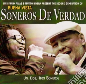Soneros De Verdad With Mayito Rivera - Un Dos Tres Soneros cd musicale di Soneroes De Verdad With Mayito Rivera