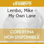 Lembo, Mike - My Own Lane cd