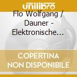 Flo Wolfgang / Dauner - Elektronische Mythen cd