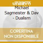 Michael Sagmeister & Dav - Dualism cd