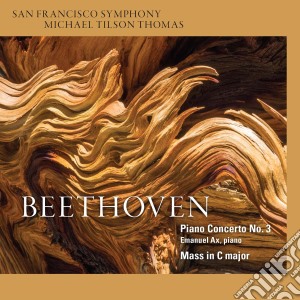 Ludwig Van Beethoven - San Francisco Symphony No.& Michael Tilson Thomas - Piano Concerto No. 3 Mass In C Major (Sacd) cd musicale di San Francisco Symphony & Michael Tilson Thomas