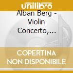 Alban Berg - Violin Concerto, Seven E cd musicale