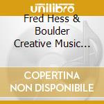 Fred Hess & Boulder Creative Music Ensemble - Ninth Street Park cd