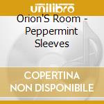 Orion'S Room - Peppermint Sleeves cd