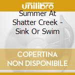 Summer At Shatter Creek - Sink Or Swim