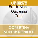 Breck Alan - Quivering Grind cd