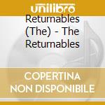 Returnables (The) - The Returnables cd