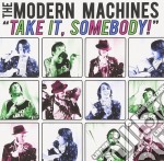 Modern Machines - Take It, Somebody