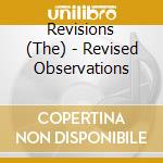 Revisions (The) - Revised Observations cd musicale di Revisions (The)