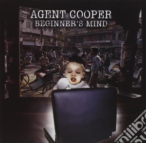Agent Cooper - Beginner's Mind cd musicale di Cooper Agent