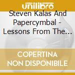 Steven Kalas And Papercymbal - Lessons From The Dead cd